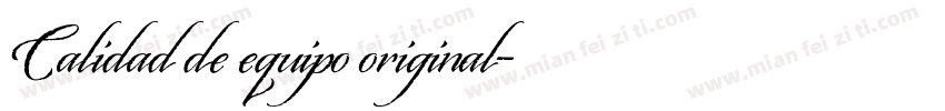 Calidad de equipo original字体转换